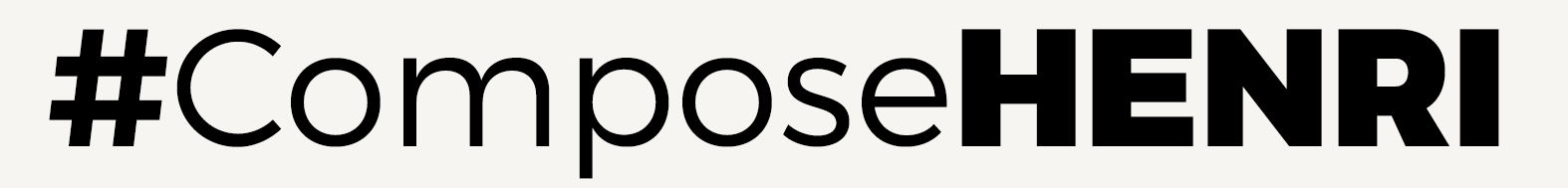 #ComposeHENRI