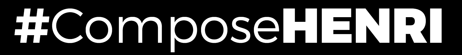 #ComposeHENRI